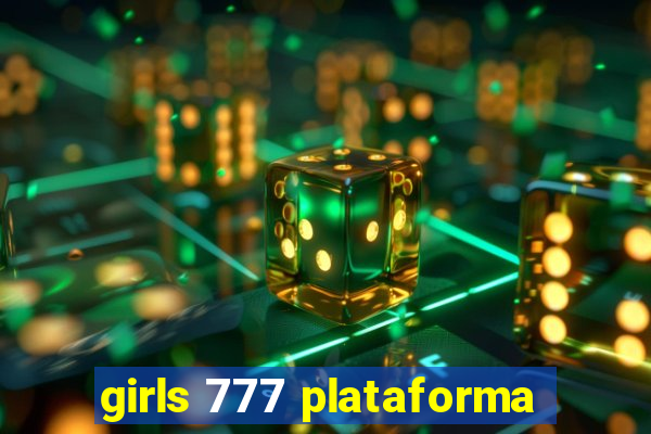 girls 777 plataforma